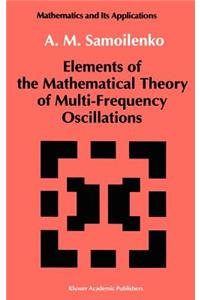 Elements of the Mathematical Theory of Multi-Frequency Oscillations