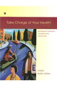 Take Charge of Your Health! Workbook With Review and Practice Tests