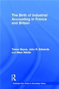 Birth of Industrial Accounting in France and Britain