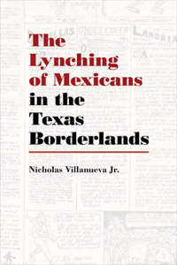 Lynching of Mexicans in the Texas Borderlands