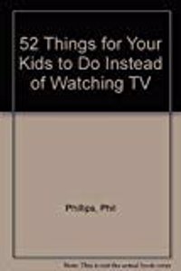 52 Things for Your Kids to Do Instead of Watching TV