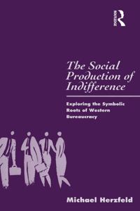 Social Production of Indifference