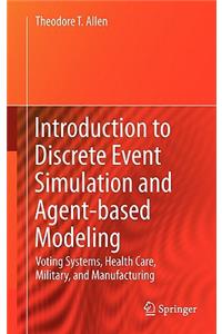 Introduction to Discrete Event Simulation and Agent-Based Modeling