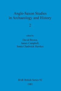 Anglo-Saxon Studies in Archaeology and History 2