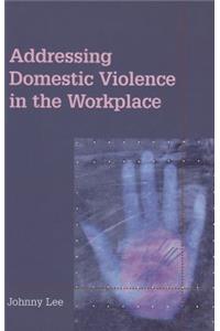 Addressing Domestic Violence in the Workplace