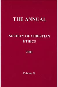 Annual of the Society of Christian Ethics 2001