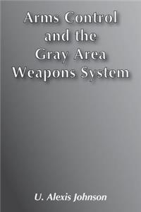 Arms Control & Gray Area Weapons