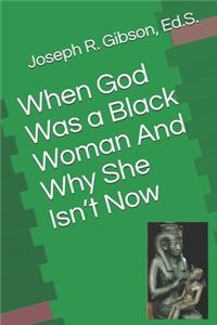When God Was a Black Woman