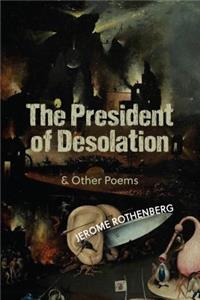 President of Desolation & Other Poems