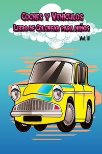 Coches y Vehículos Libro de Colorear para niños Vol II