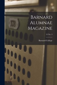 Barnard Alumnae Magazine; 52 No. 3