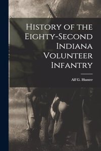 History of the Eighty-Second Indiana Volunteer Infantry