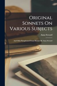 Original Sonnets On Various Subjects