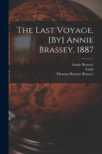 Last Voyage. [By] Annie Brassey, 1887