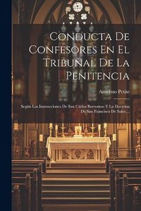 Conducta De Confesores En El Tribunal De La Penitencia