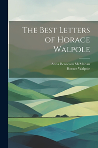 Best Letters of Horace Walpole
