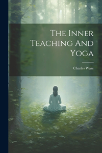 Inner Teaching And Yoga