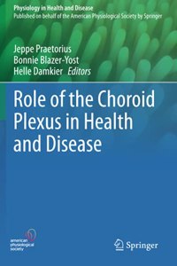 Role of the Choroid Plexus in Health and Disease