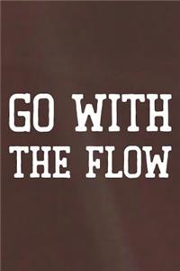 Go With The Flow