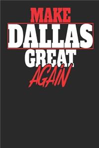 Make Dallas Great Again