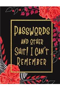Passwords and Other Shit I Can't Remember