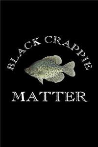 Black Crappie Matter