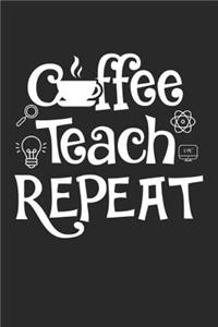 Coffee Teach Repeat