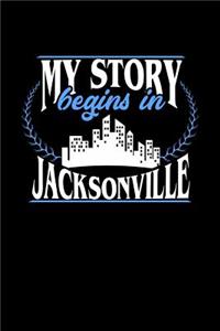My Story Begins in Jacksonville