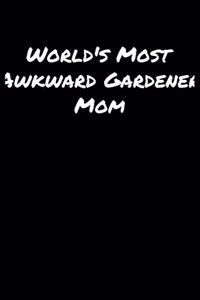 World's Most Awkward Gardener Mom