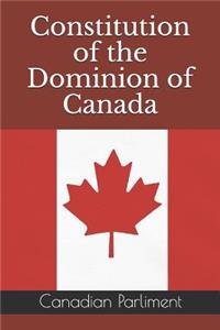 Constitution of the Dominion of Canada