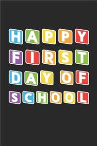 Back to School Notebook 'Happy First Day Of School' - Back To School Gift for Her and Him - Writing Journal