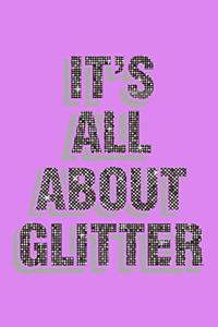 It's All About Glitter