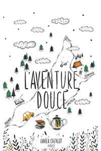 L'aventure douce