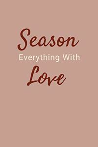 Season Everything With Love
