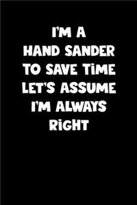 Hand Sander Notebook - Hand Sander Diary - Hand Sander Journal - Funny Gift for Hand Sander