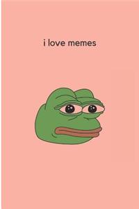 I Love Memes