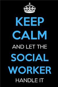 Keep Calm and Let the Social Worker Handle It