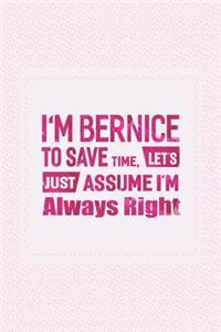 I'm Bernice to Save Time, Let's Just Assume I'm Always Right