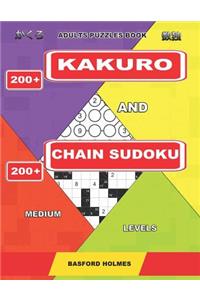 Adults puzzles book. 200 Kakuro and 200 Chain Sudoku. Medium levels.