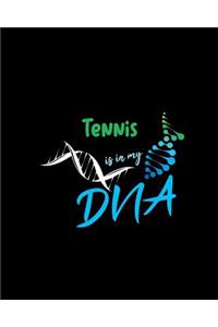 Tennis Is in My DNA