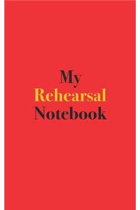 My Rehearsal Notebook