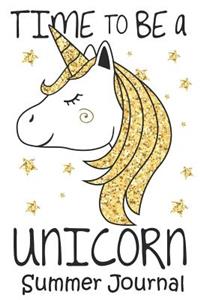Time To Be A Unicorn Summer Journal