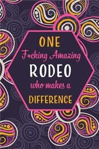 One F*cking Amazing Rodeo Who Makes A Difference