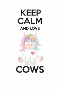 Keep Calm and Love Cows