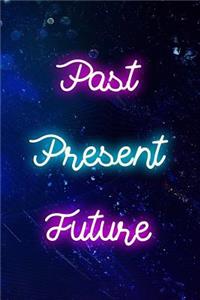 Past Present Future