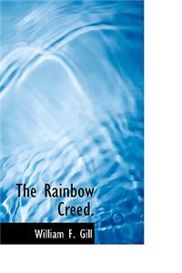 The Rainbow Creed.