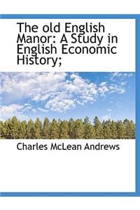 The Old English Manor