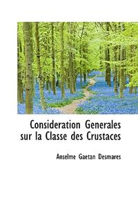 Consid Ration G N Rales Sur La Classe Des Crustac?'s