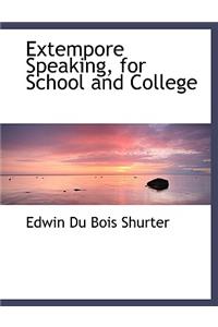 Extempore Speaking, for School and College