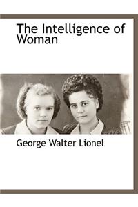 The Intelligence of Woman